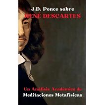 J.D. Ponce sobre Ren� Descartes (Racionalismo)