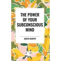 Power of Your Subconscious Mind