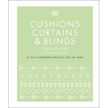 Cushions, Curtains and Blinds Step by Step