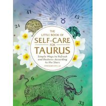 Little Book of Self-Care for Taurus (Astrology Self-Care)