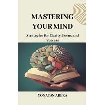 Mastering Your Mind