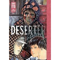 Deserter: Junji Ito Story Collection (Junji Ito)