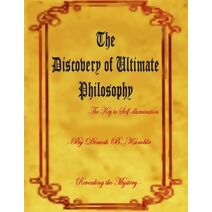 Discovery of Ultimate Philosophy- The key to self-illumination