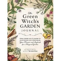 Green Witch's Garden Journal (Green Witch Witchcraft Series)