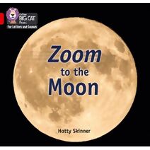 Zoom to the Moon (Collins Big Cat Phonics for Letters and Sounds)