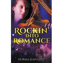 Rockin' Into Romance (Norma Jean Lutz Classic Collection)