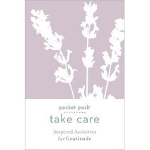 Pocket Posh Take Care: Inspired Activities for Gratitude (Take Care)