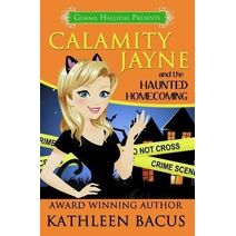 Calamity Jayne and the Haunted Homecoming (Calamity Jayne)