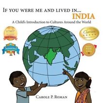 If You Were Me and Lived in...India (Child's Introduction to Cultures Around the World)