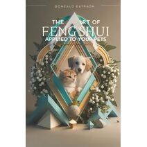 Art of Feng Shui applied to your Pets