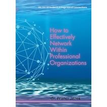 How to Effectively Network Within Professional Organizations