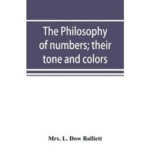 philosophy of numbers; their tone and colors