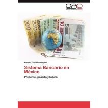 Sistema Bancario En Mexico