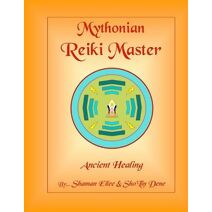 Mythonian Reiki Master (Mythonian Reiki Healing)