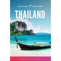 Thailand (Solo Girl's Travel Guide)