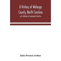 history of Watauga County, North Carolina