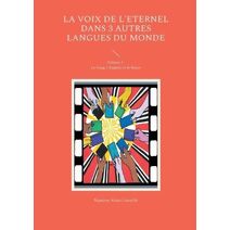 voix de l'Eternel dans 3 autres langues du Monde