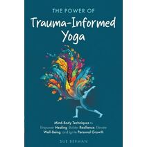 Power of Trauma-Informed Yoga
