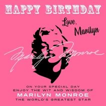 Happy Birthday—Love, Marilyn (Happy Birthday—Love . . .)