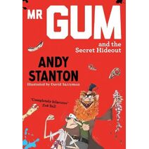 Mr Gum and the Secret Hideout (Mr Gum)