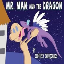 Mr. Man and the Dragon