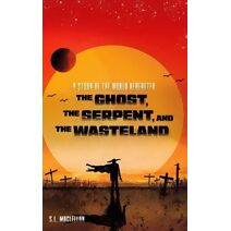 Ghost, the Serpent, and the Wasteland (World Hereafter)