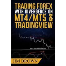 Trading Forex with Divergence on MT4/MT5 & TradingView (Forex, Forex Trading System, Forex Trading Strategy, Oil, Precious Metals, Commodities, Stocks, Curr)