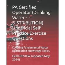 PA Certified Operator (Drinking Water - DISTRIBUTION) Unofficial Self Practice Exercise Questions