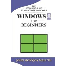 Windows 8 For Beginners (Computer)