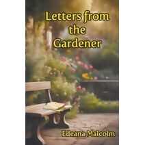 Letters from the Gardener (Compleat Gardener)
