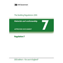 Approved Document Regulation 7: Materials and workmanship (2013 Edition - for use in England)