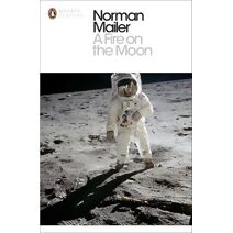 A Fire on the Moon (Penguin Modern Classics)