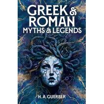 Greek & Roman Myths & Legends (Arcturus World Mythology)
