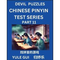 Devil Chinese Pinyin Test Series (Part 11) - Test Your Simplified Mandarin Chinese Character Reading Skills with Simple Puzzles, HSK All Levels, Extremely Difficult Level Puzzles for Beginne