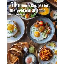 50 Brunch Recipes for the Weekend at Home
