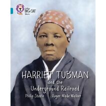Harriet Tubman and the Underground Railroad (Collins Big Cat)