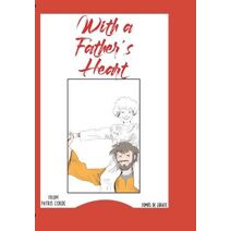 with a father's heart