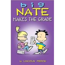 Big Nate Makes the Grade (Big Nate)
