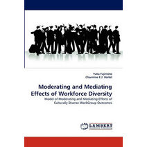 Moderating and Mediating Effects of Workforce Diversity