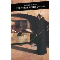 Three Perils Of Man (Canongate Classics)