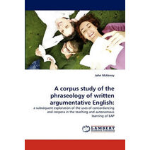 Corpus Study of the Phraseology of Written Argumentative English