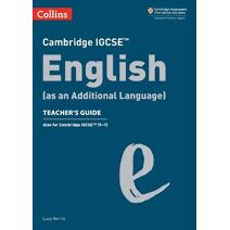 Cambridge IGCSE English (as an Additional Language) Teacher’s Guide (Collins Cambridge IGCSE™)