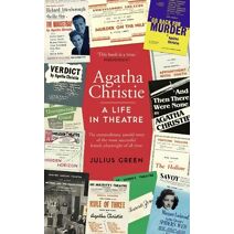 Agatha Christie: A Life in Theatre