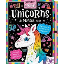 Scratch and Draw Unicorns & Horses Too! - Scratch Art Activity Book (Scratch and Draw)