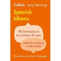 Easy Learning Spanish Idioms (Collins Easy Learning)