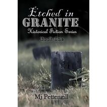 Etched in Granite (Etched in Granite Historical Fiction)