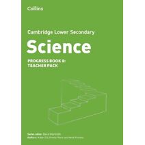 Lower Secondary Science Progress Teacher Pack: Stage 8 (Collins Cambridge Lower Secondary Science)