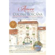 Amore In Una Cucina Toscana