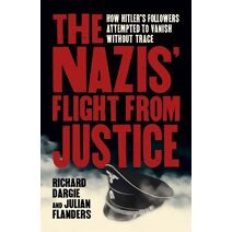 Nazis' Flight from Justice (Arcturus Military History)
