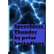 Speechless Thunder (Book of Poetry 1)